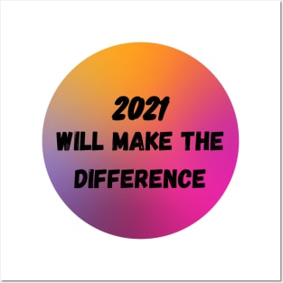 Colorful 2021 Will make the difference Posters and Art